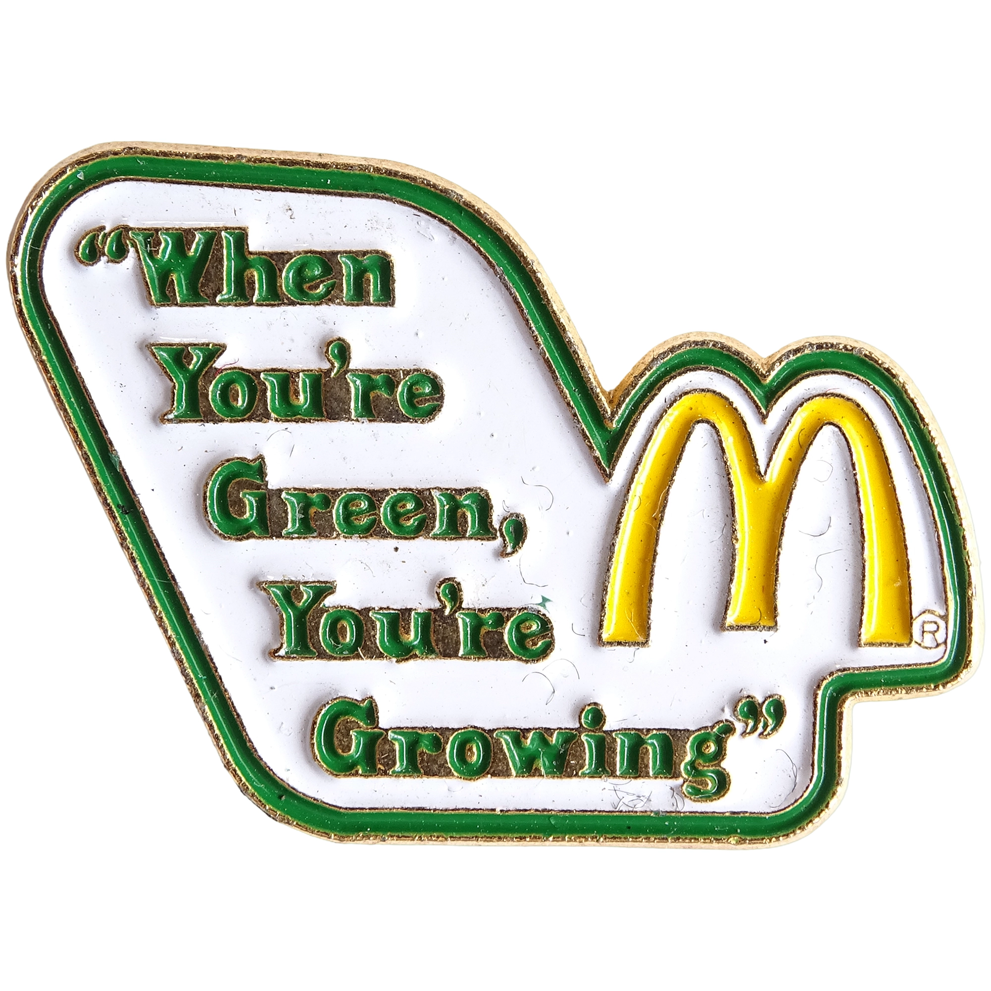 When you're green, you're growing